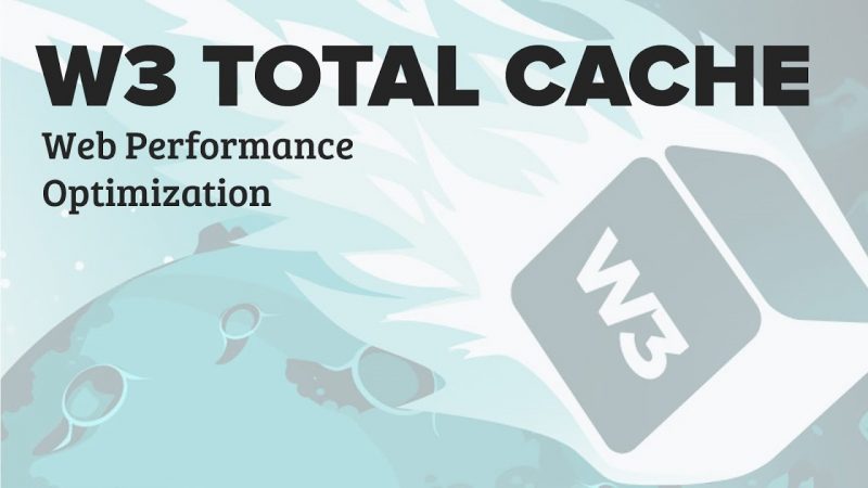 Cara Membuat Website Ngebut dengan Plugin Wordpress W3 Total Cache